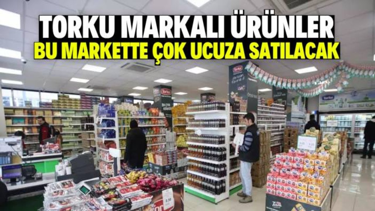 Torku markalı ürünler bu markette çok ucuza satılacak! Listede 43 çeşit ürün var