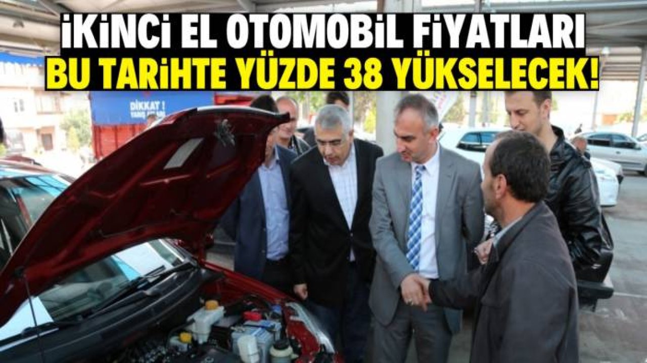 İkinci el otomobil fiyatları bu tarihte yüzde 38 yükselecek! Balon yeniden şişiyor