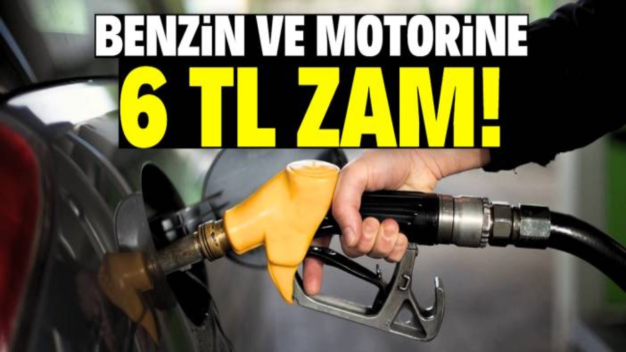 Benzin ve motorine 6 TL zam! Bu tarihte acı fatura vatandaşa kesilecek