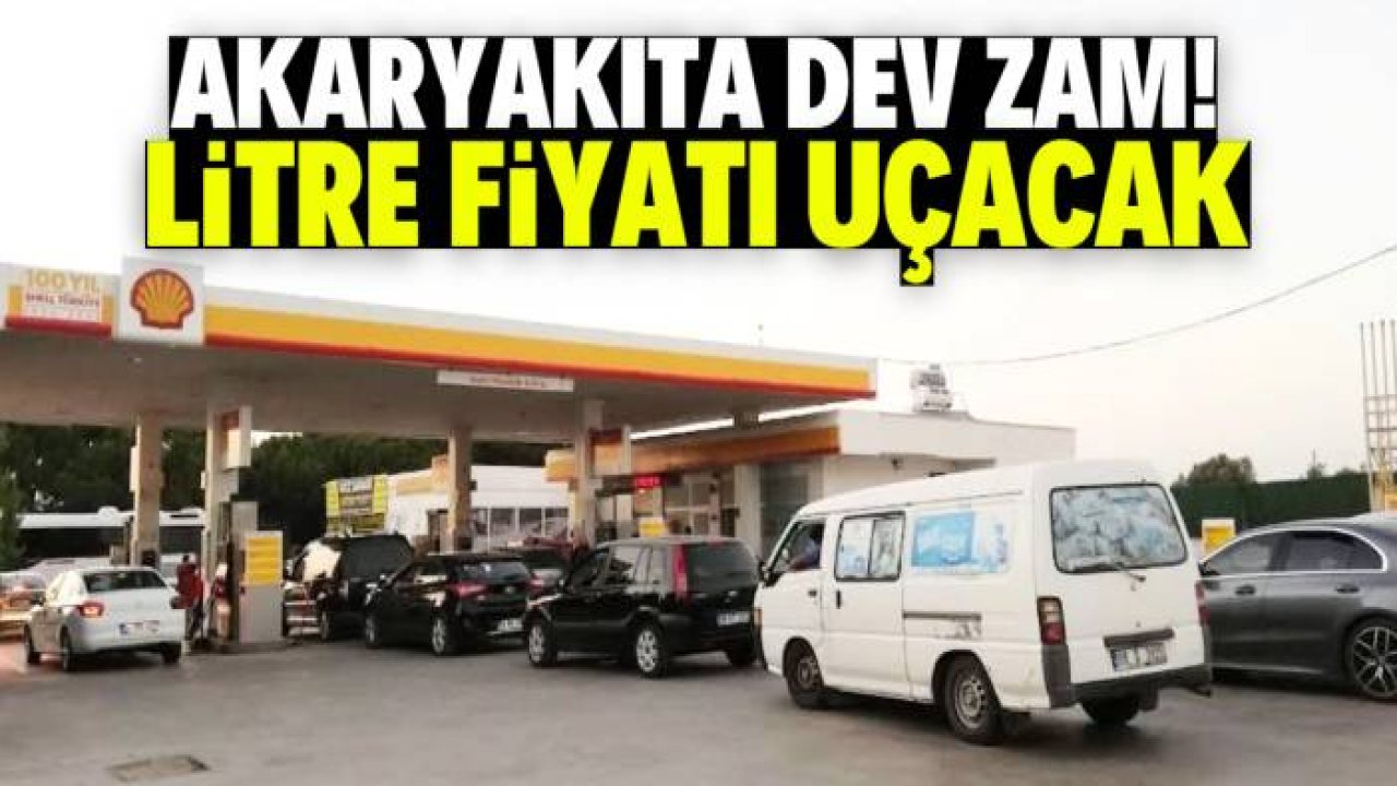 Akaryakıta dev zam! Litre fiyatı bu gece uçacak