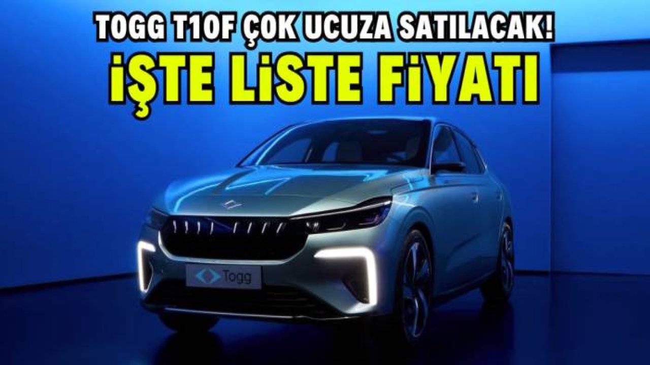 TOGG T10F çok ucuza satılacak! İşte liste fiyatı