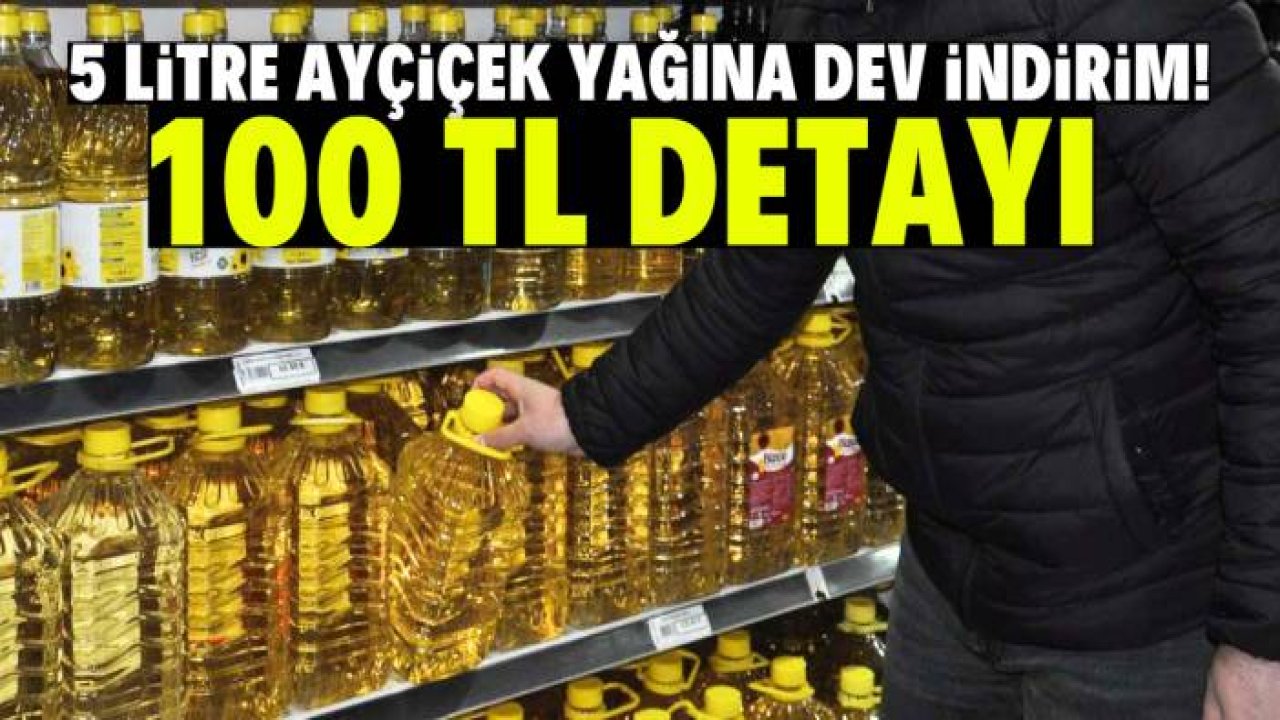 5 litre ayçiçek yağı en ucuz bu markette satılıyor! 2354 şube ve 100 TL detayı