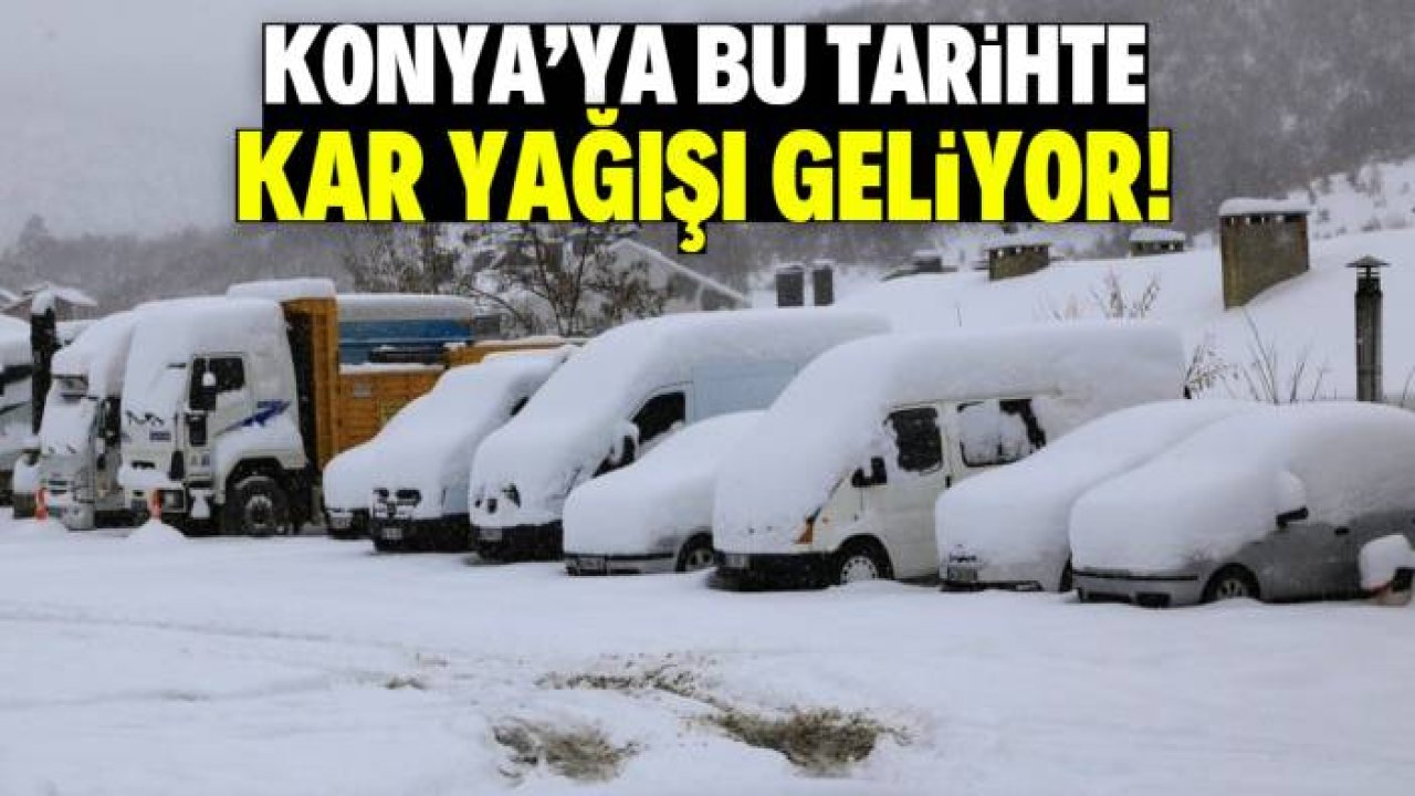 Konya'ya bu tarihte kar yağışı geliyor! Hava yine soğuyacak