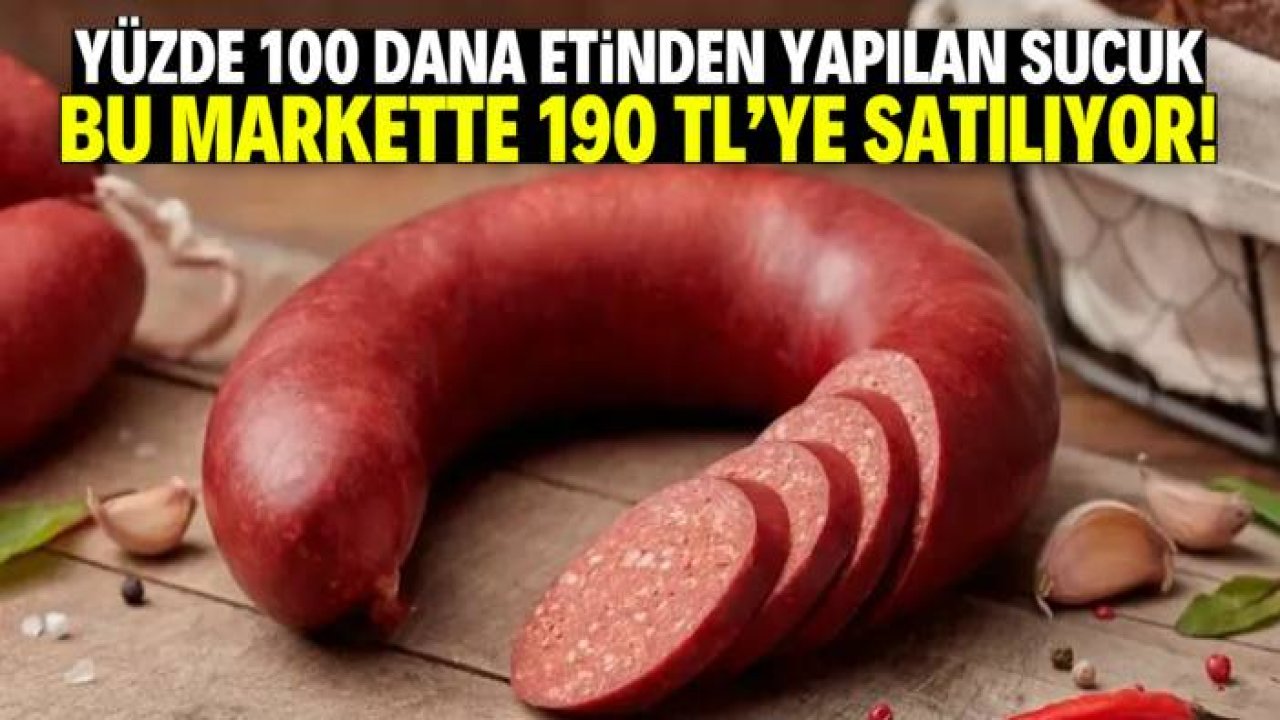 Meşhur sucuk markasına dev indirim! 13 bin şubede 190 TL'ye satılıyor
