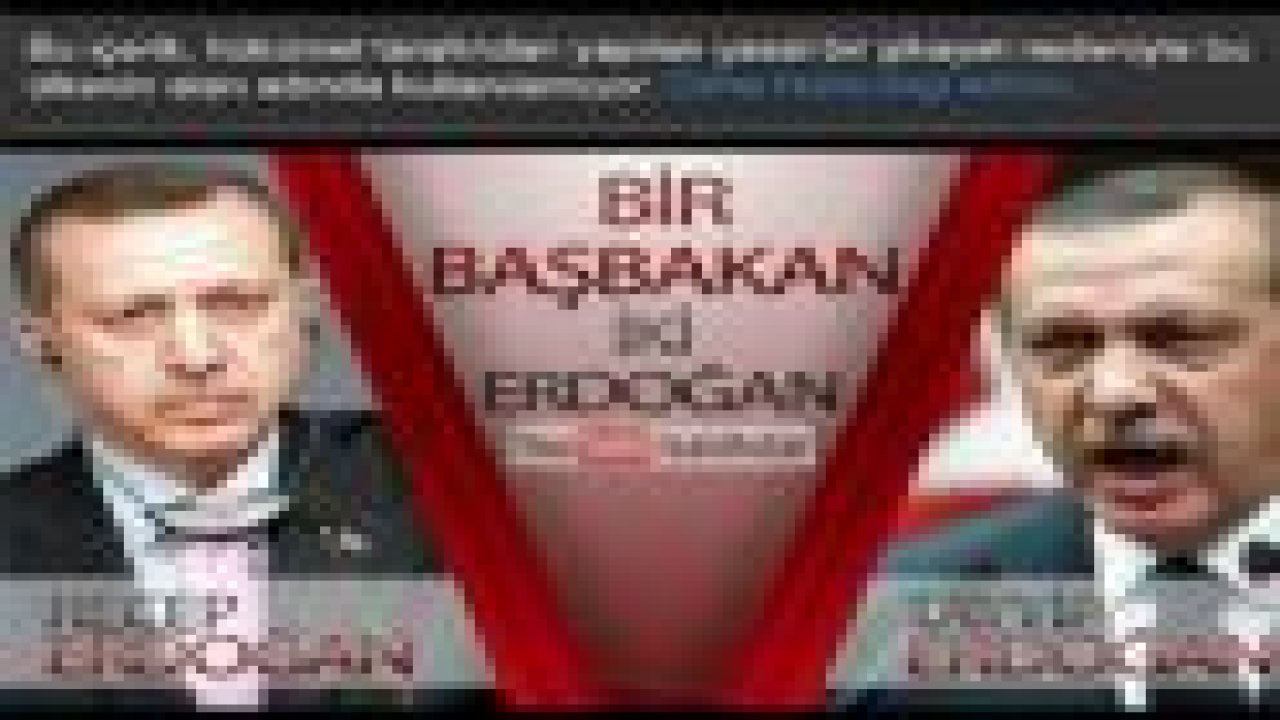 Bir Başbakan İki Erdoğan 2