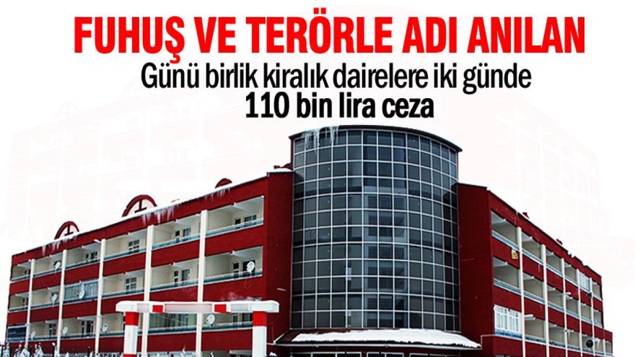 Günü birlik kiralık dairelere iki günde 110 bin lira ceza