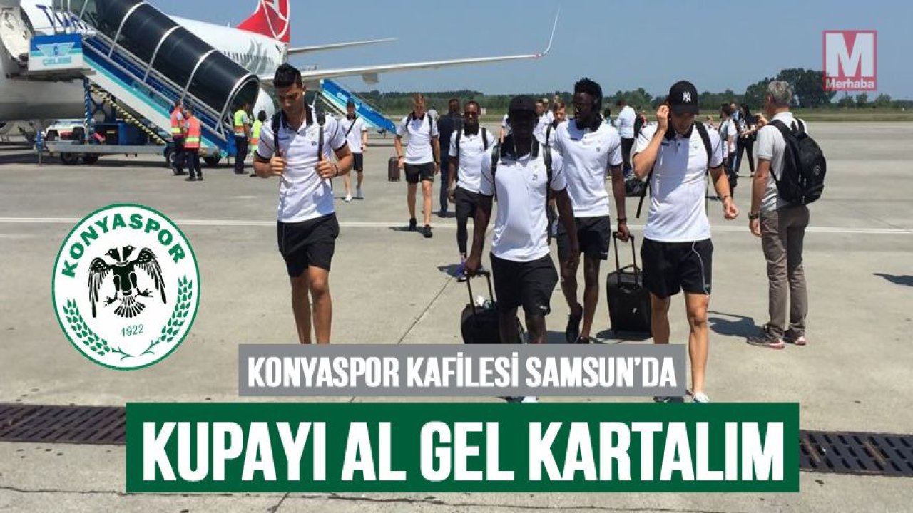 Atiker Konyaspor'umuz Süper Kupa için Samsun'a indi