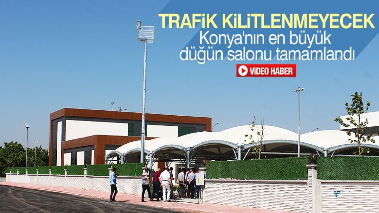Konya'nın en büyük düğün salonu tamamlandı