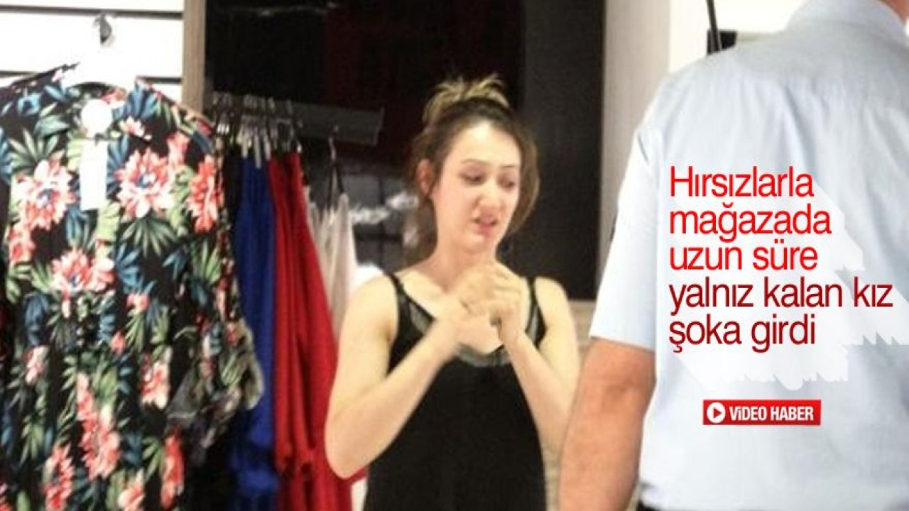 Hırsızlarla uzun süre yalnız kalan genç kız şoka girdi