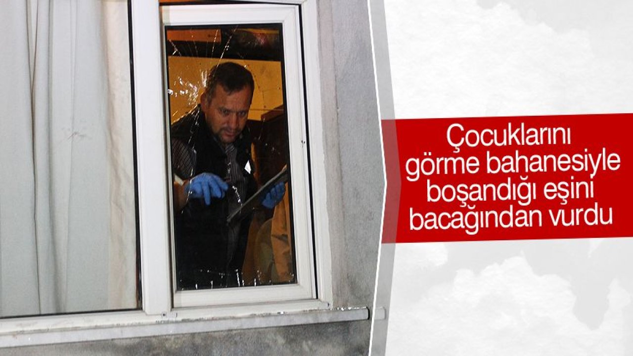 Boşandığı eşini bacağından vurdu