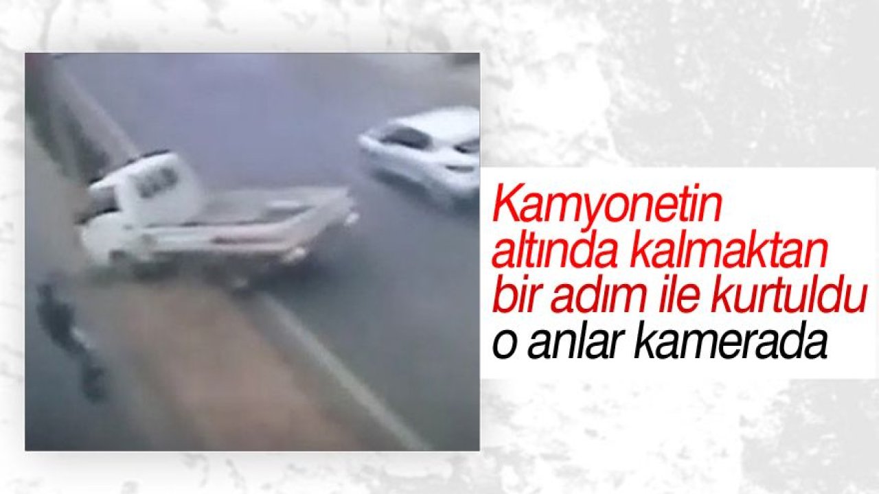 Kamyonetin altında kalmaktan bir adım ile kurtuldu