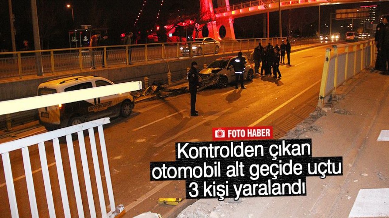 Kontrolden çıkan otomobil alt geçide uçtu: 3 yaralı