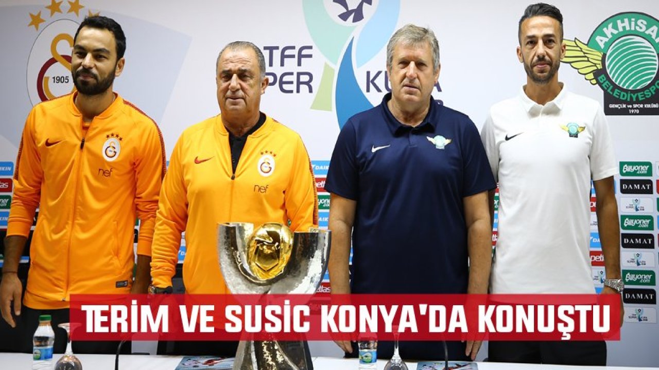 Fatih Terim ve Safet Susic Konya'da konuştu