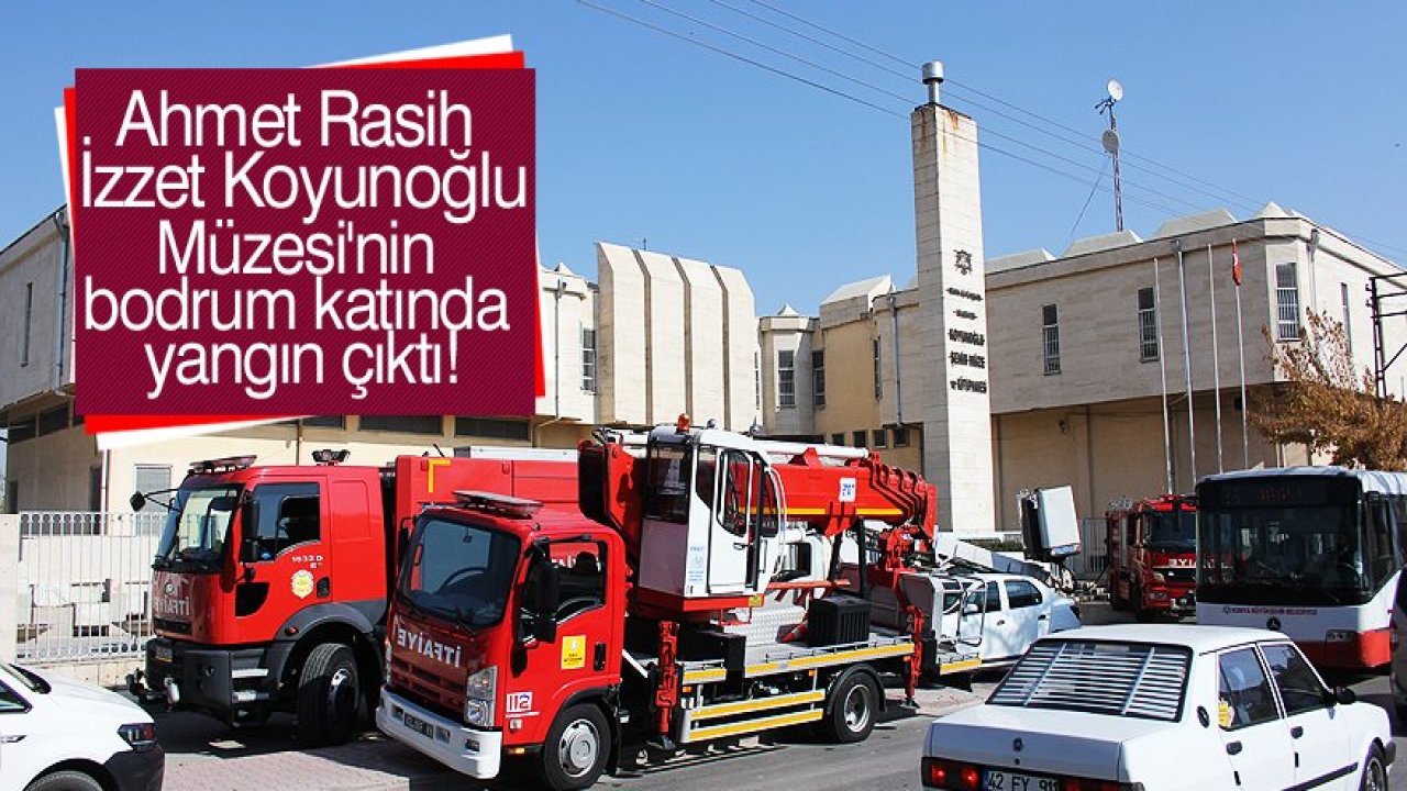 Konya'da müzede yangın