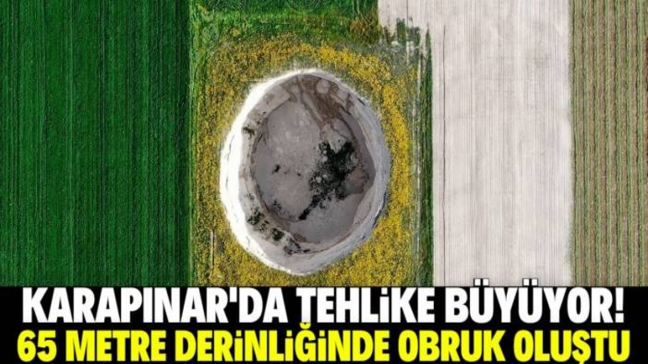 Konya'da 3 metre çapında 65 metre derinliğinde obruk oluştu