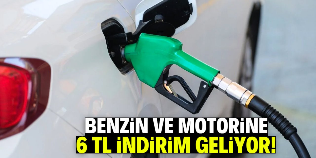 Benzin ve motorine tam 6 TL indirim! Tarih açıklandı