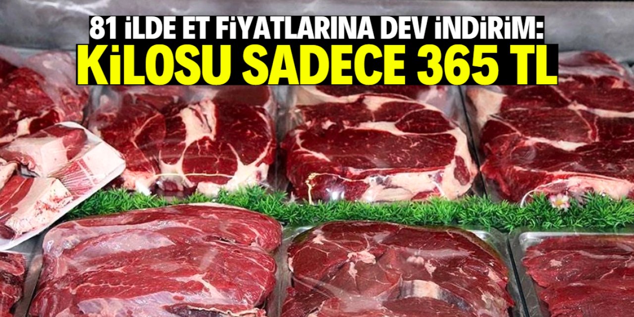 81 ilde et fiyatlarına dev indirim kararı: Kilosu sadece 365 TL