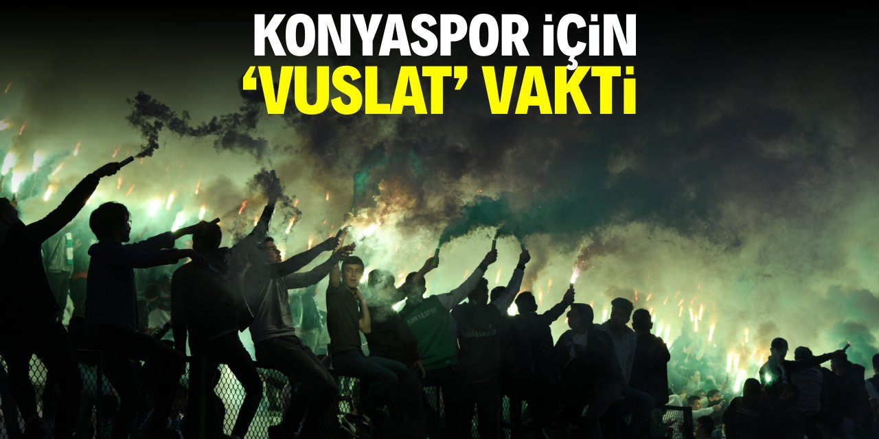 Konyaspor için ‘Vuslat’ vakti