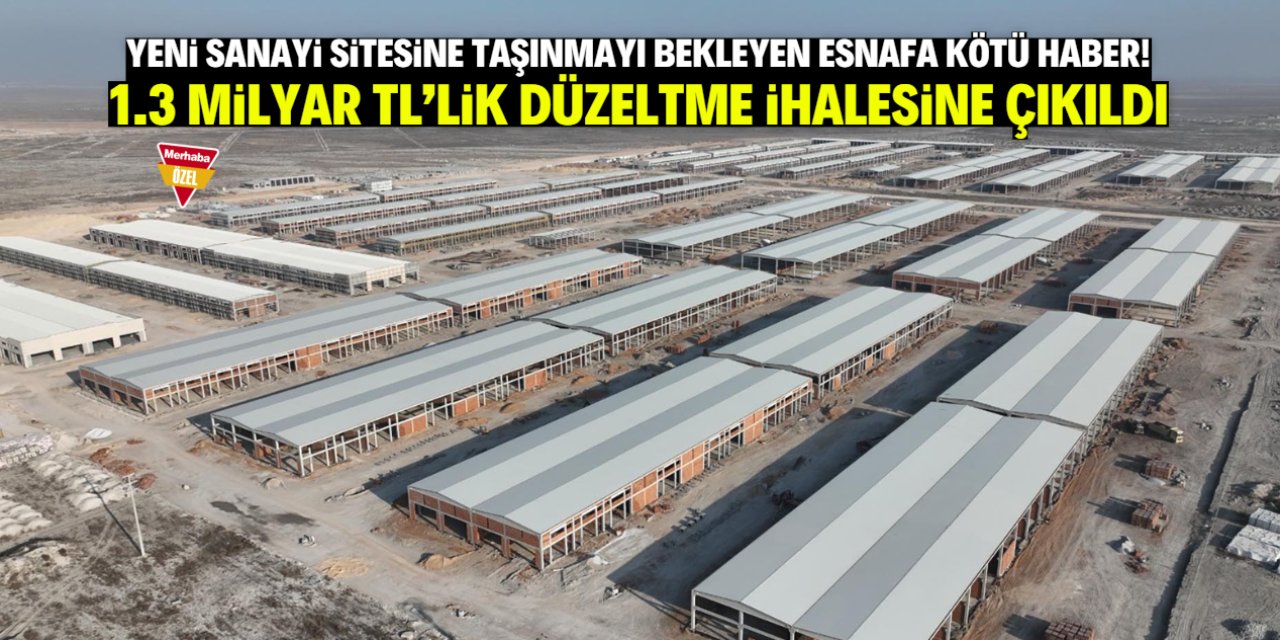 Yeni sanayi sitesinde beklenmeyen gelişme! 1.3 milyar TL'lik ihaleye çıkıldı