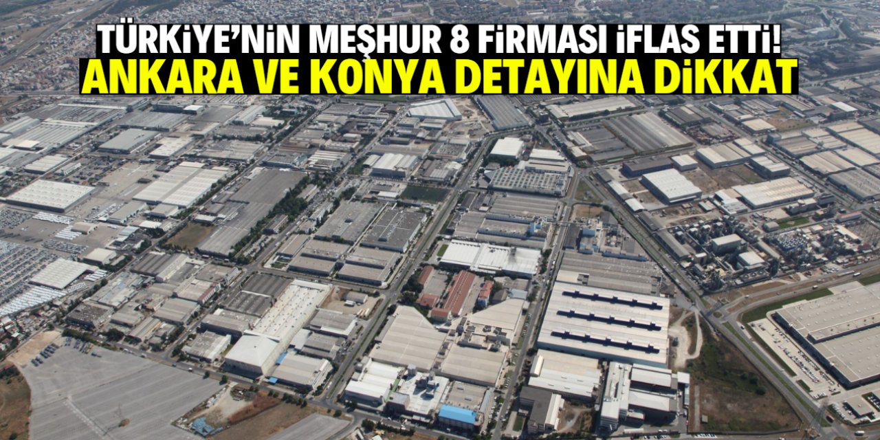 Türkiye'nin 8 meşhur firması iflas etti! Tam liste