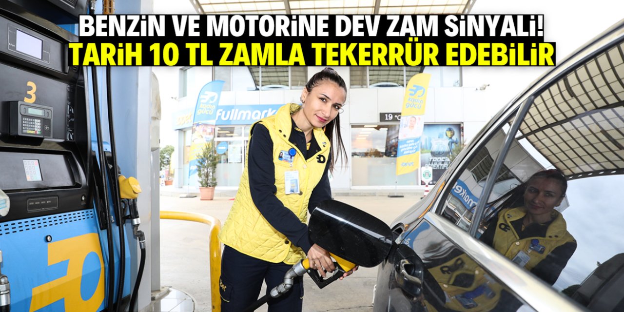 Benzin ve motorine dev zam sinyali! Tarih 10 TL zamla tekerrür edebilir