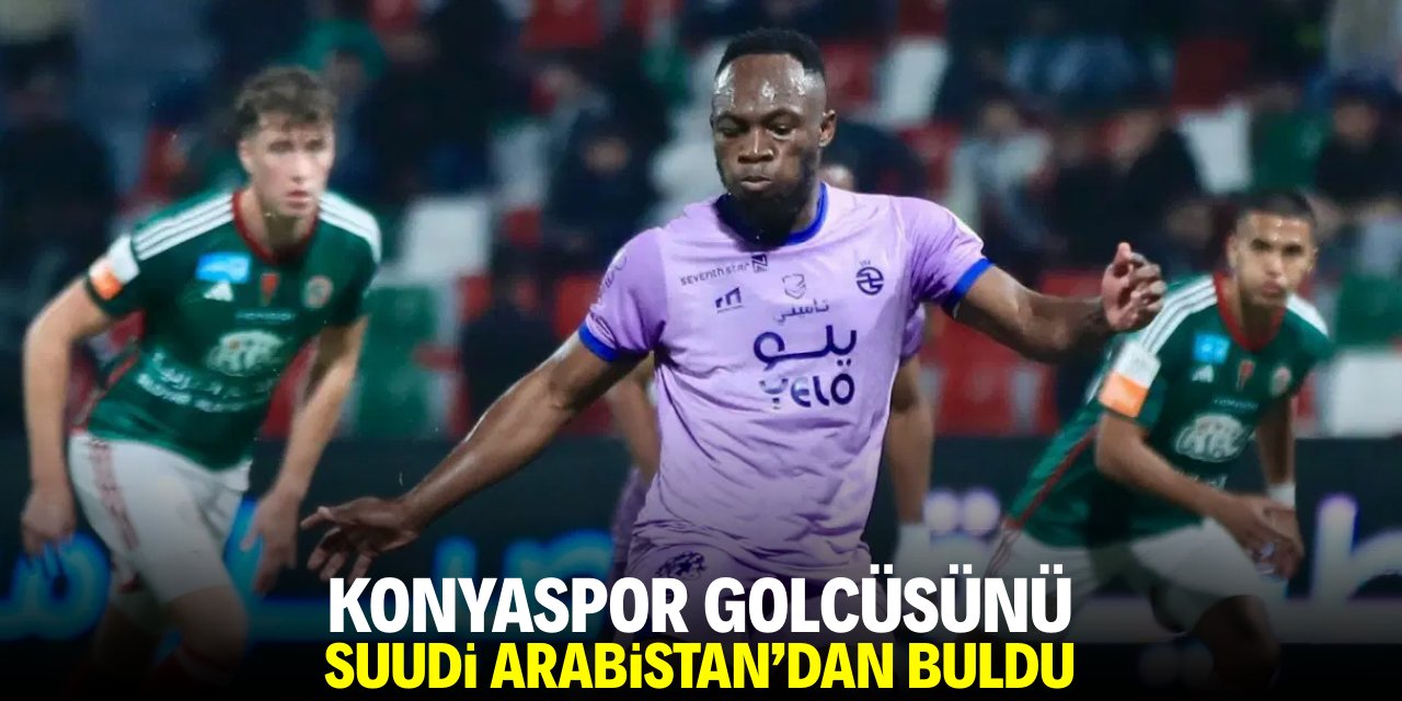 Konyaspor golcüsünü Suudi Arabistan’dan buldu