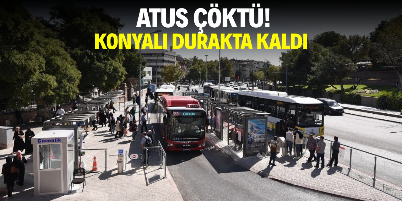 ATUS çöktü, Konyalı durakta kaldı!