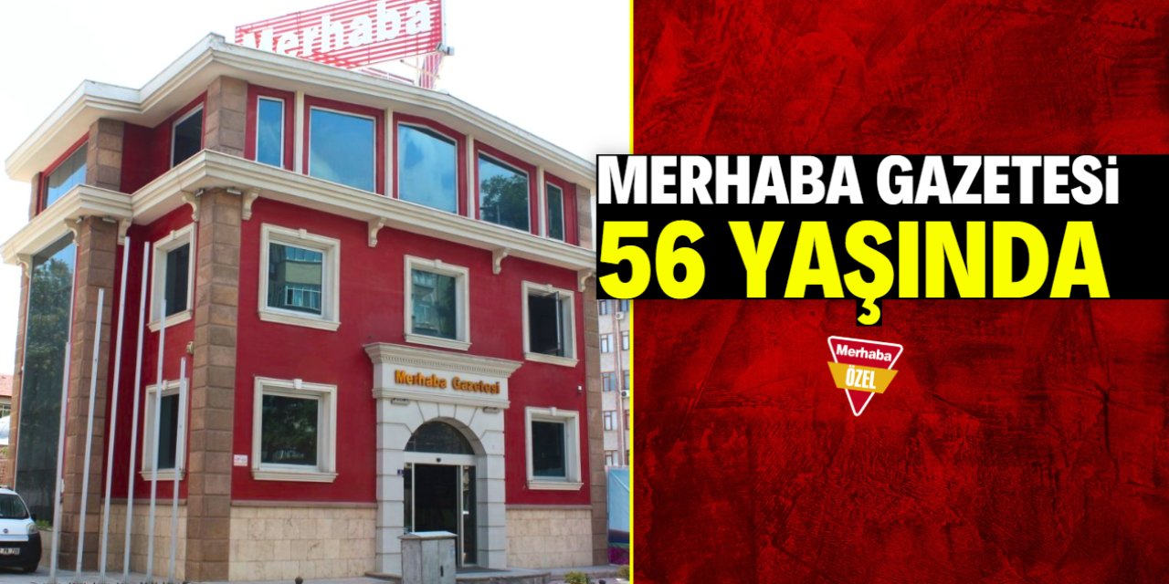 Merhaba Gazetesi 56 yaşında