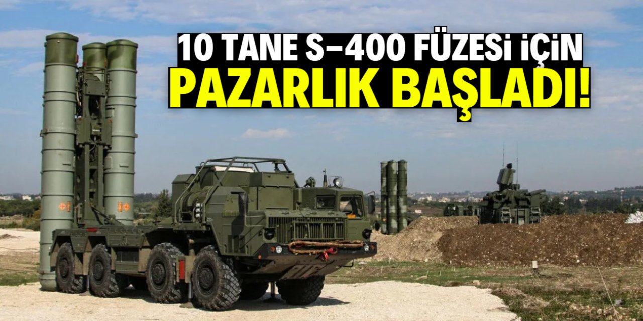 10 tane S-400 füzesi için pazarlık başladı! Bu konuma kurulacak