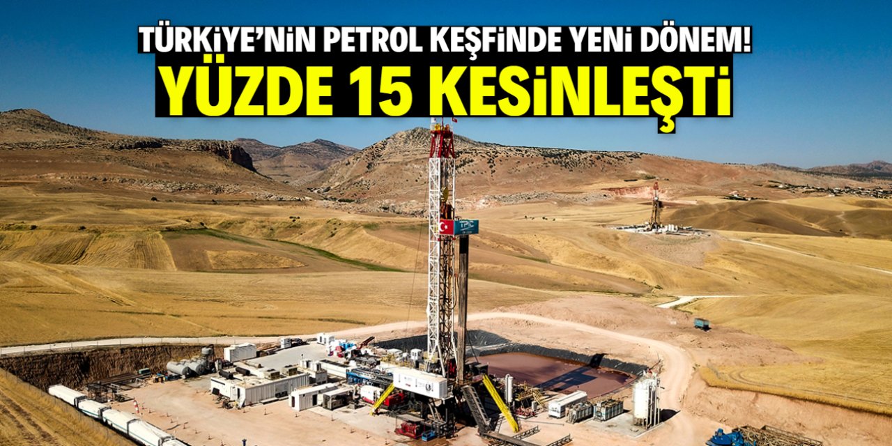 Türkiye'nin petrol keşfinde yeni dönem! Yüzde 15 kesinleşti