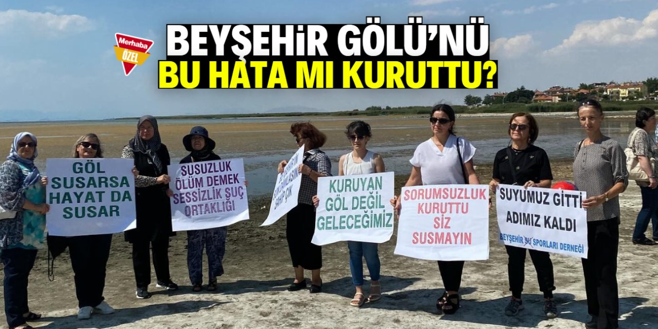 Beyşehir Gölü'nü bu hata mı kuruttu?