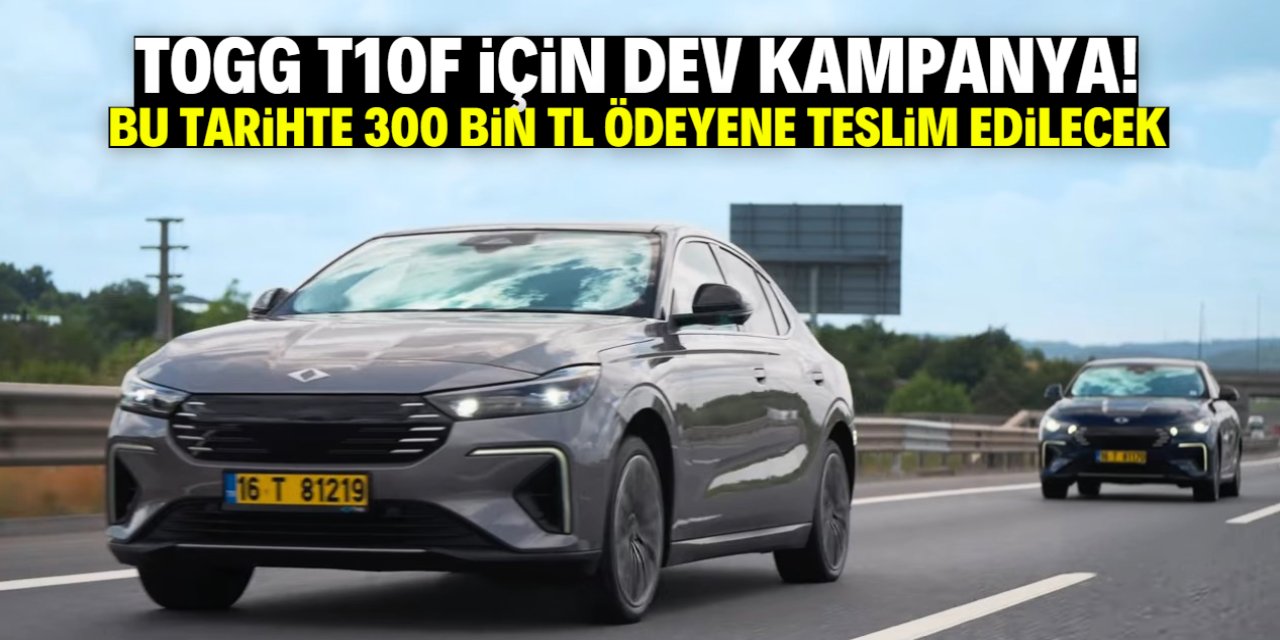 TOGG T10F için bu tarihte kampanya başlıyor! 300 bin TL ödeyene teslim edilecek
