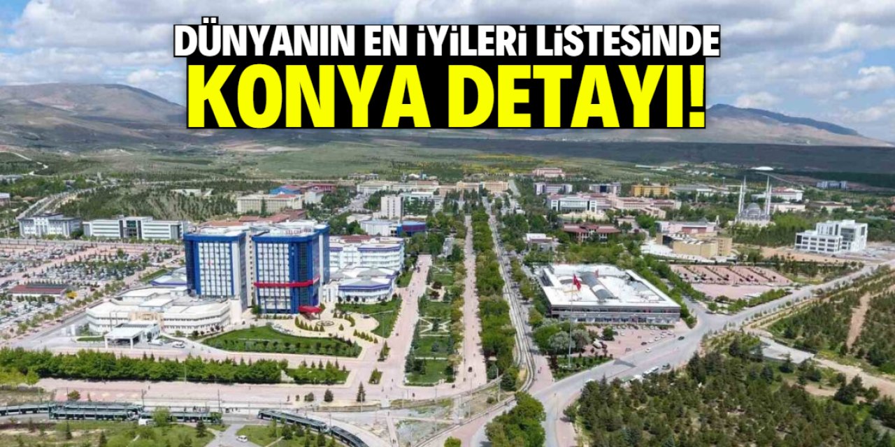 Dünyanın en iyileri belli oldu! Listede Konya detayı
