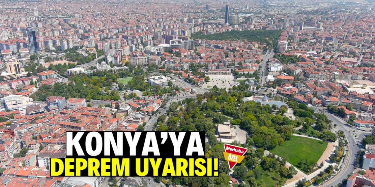 Konya'ya deprem uyarısı! Bu büyüklüğü geçerse ağır yıkım yaşanabilir