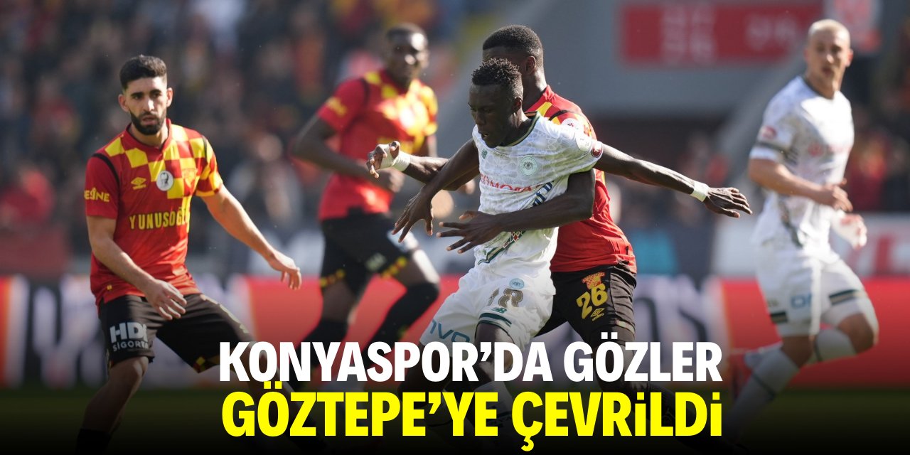 Konyaspor’da gözler Göztepe’ye çevrildi