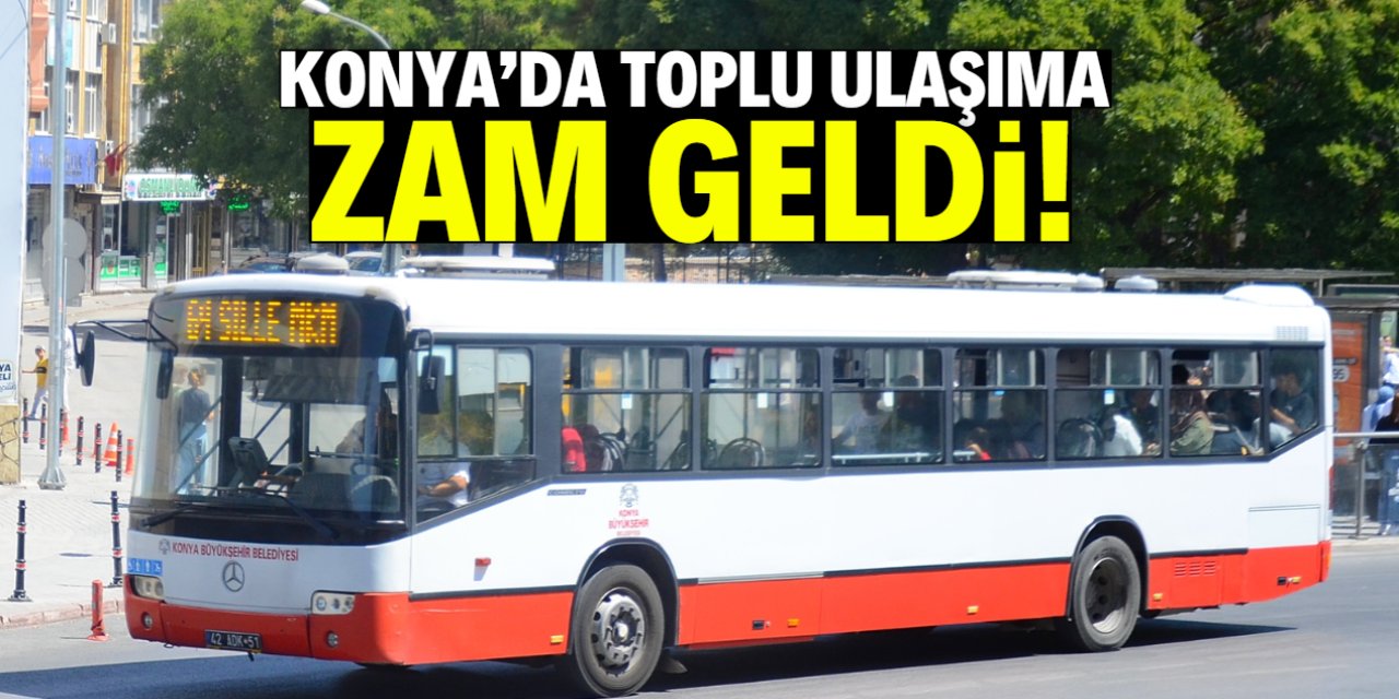 Konya'da toplu ulaşıma zam geldi! Yeni tarife şaşırttı