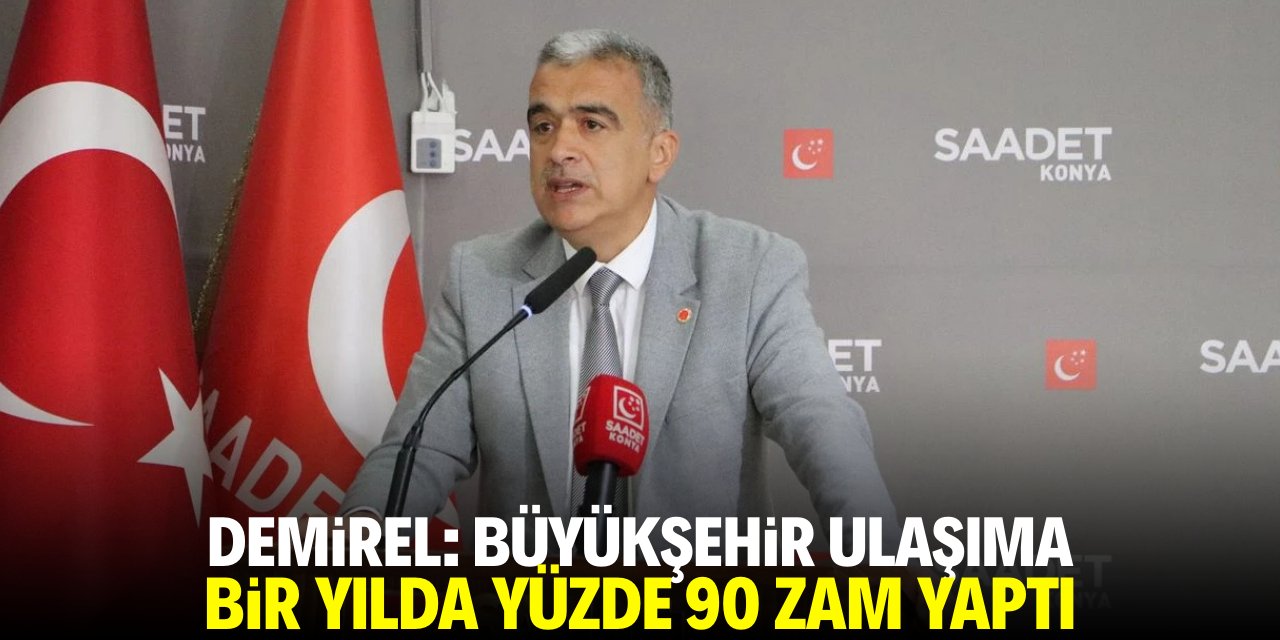 Demirel: Büyükşehir ulaşıma bir yılda yüzde 90 zam yaptı