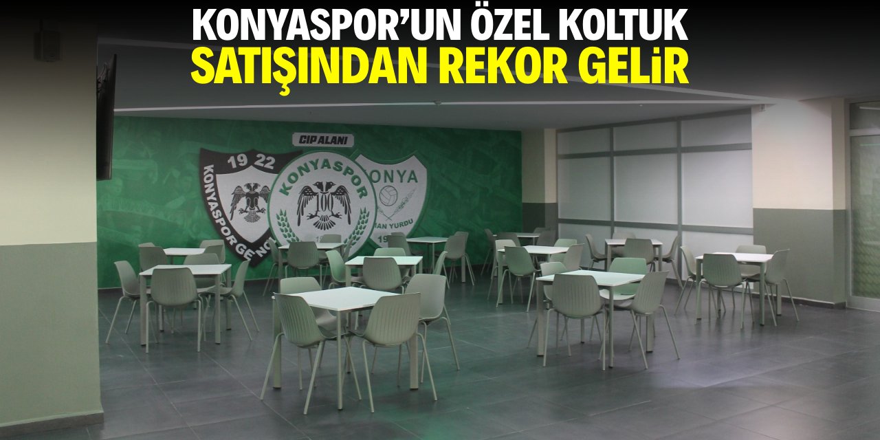 Konyaspor özel koltuk satışından önemli gelir sağladı