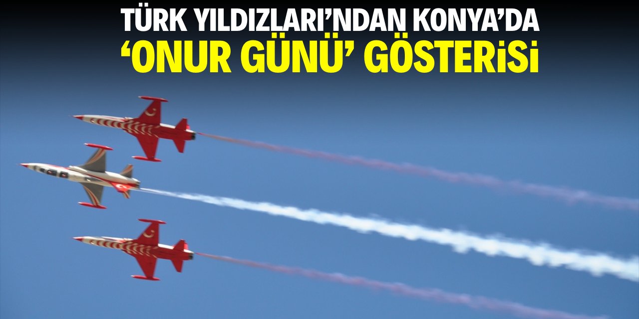 Türk Yıldızları'ndan 'Onur Günü' gösterisi