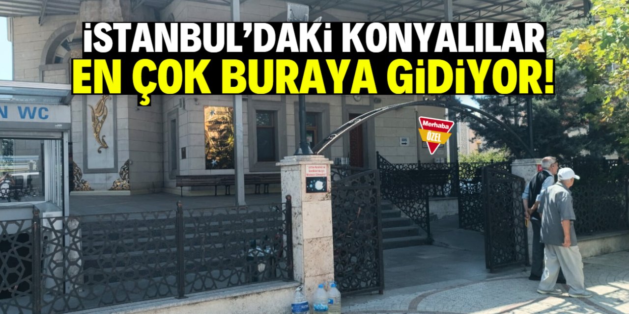 İstanbul'daki Konyalıların mekanı belli oldu