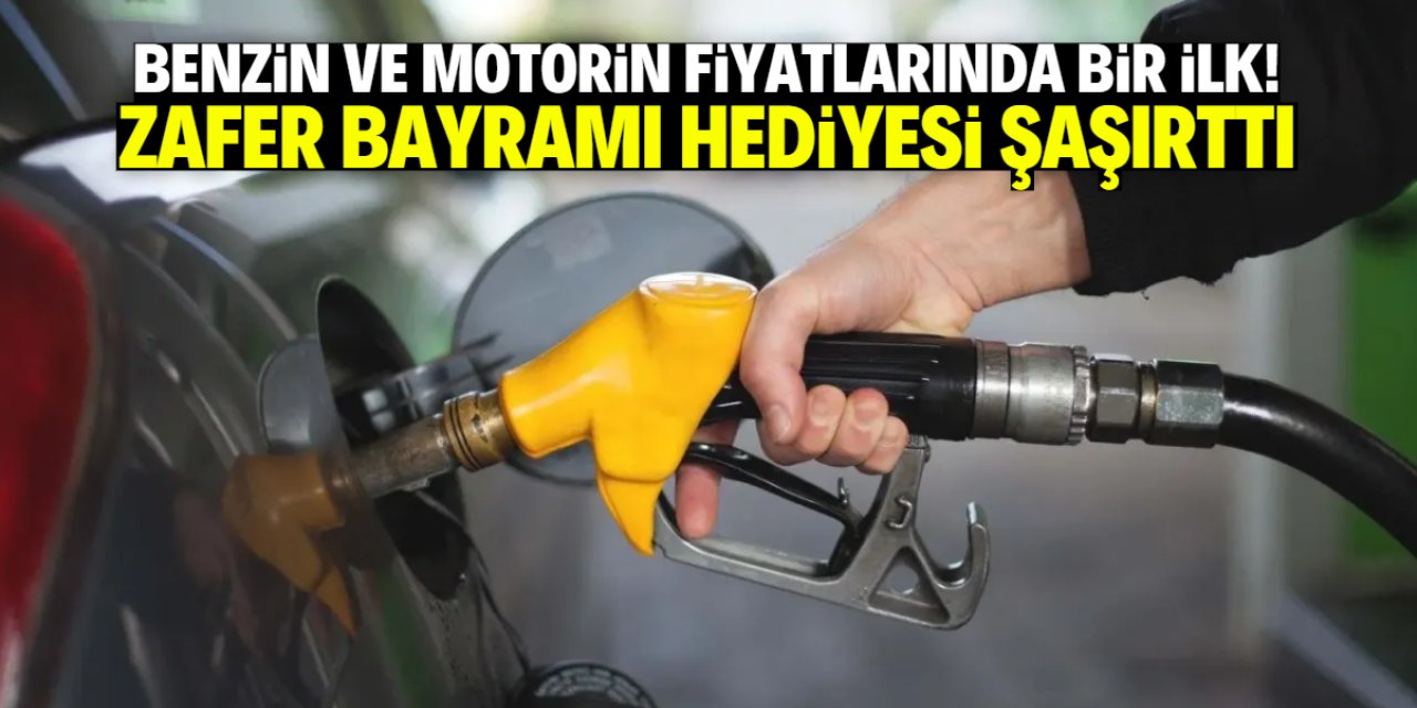 Benzin ve motorin fiyatlarında bir ilk yaşandı! Zafer Bayramı hediyesi