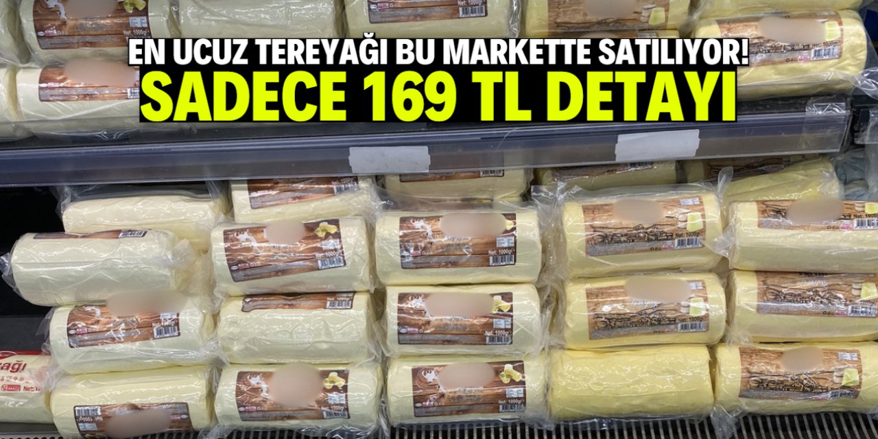 En ucuz tereyağı bu markette satılıyor! 81 ilde sadece 169 TL