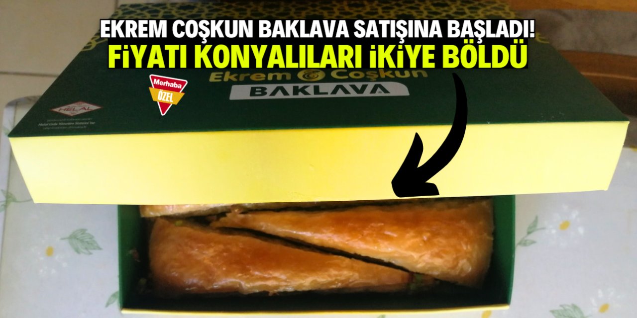 Ekrem Coşkun baklava fiyatı Konyalıları ikiye böldü