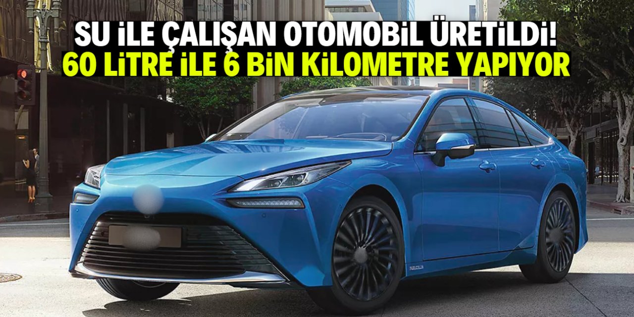 Su ile çalışan otomobilin seri üretimi başladı! 60 litre ile 6 bin kilometre menzili var
