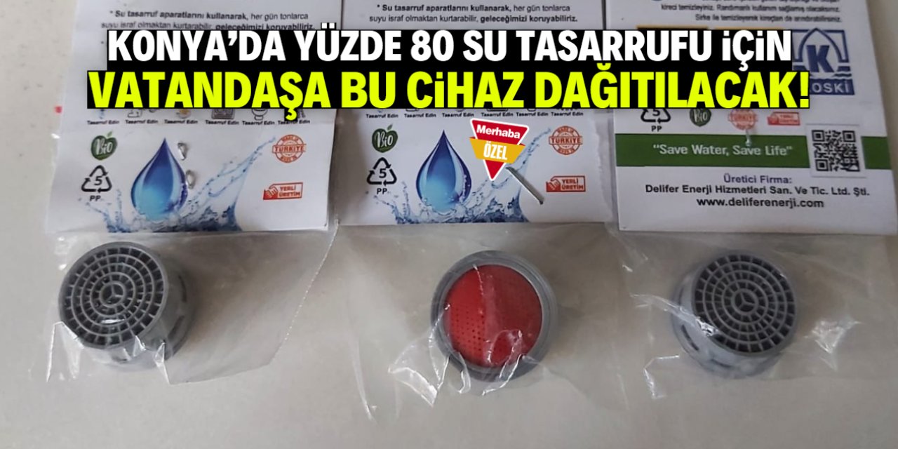 Konya'da susuzlukla mücadele için bu cihaz dağıtılacak!