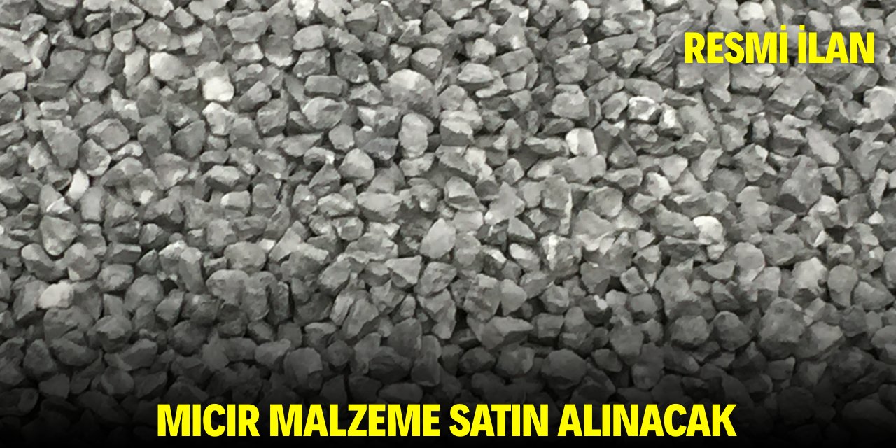 MICIR MALZEMESİ SATIN ALINACAK