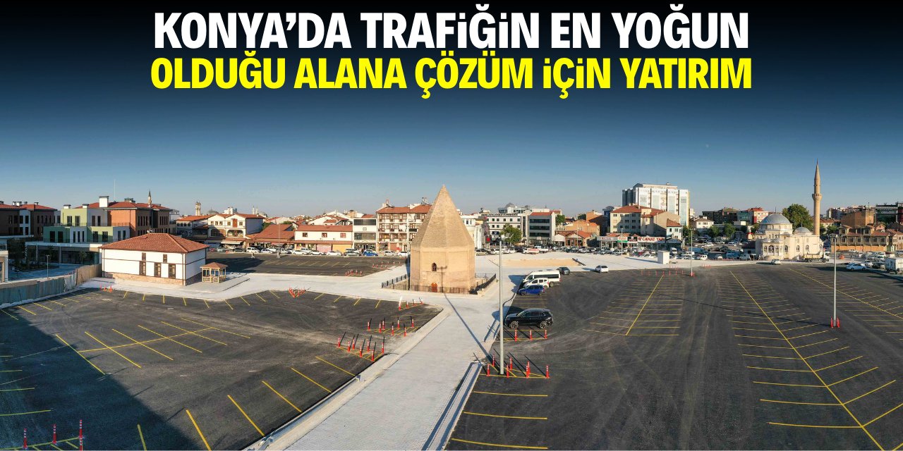 Konya'da trafiğin en yoğun olduğu alana çözüm için yatırım