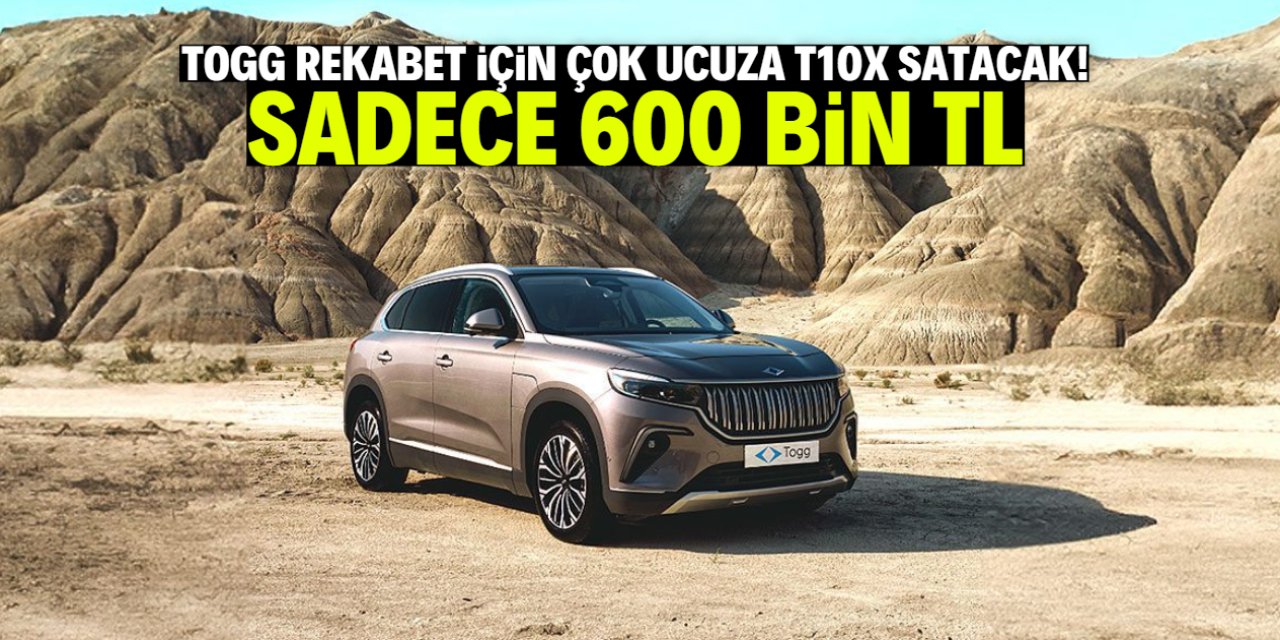 TOGG rekabet için çok ucuza T10X satacak! Sadece 600 bin TL