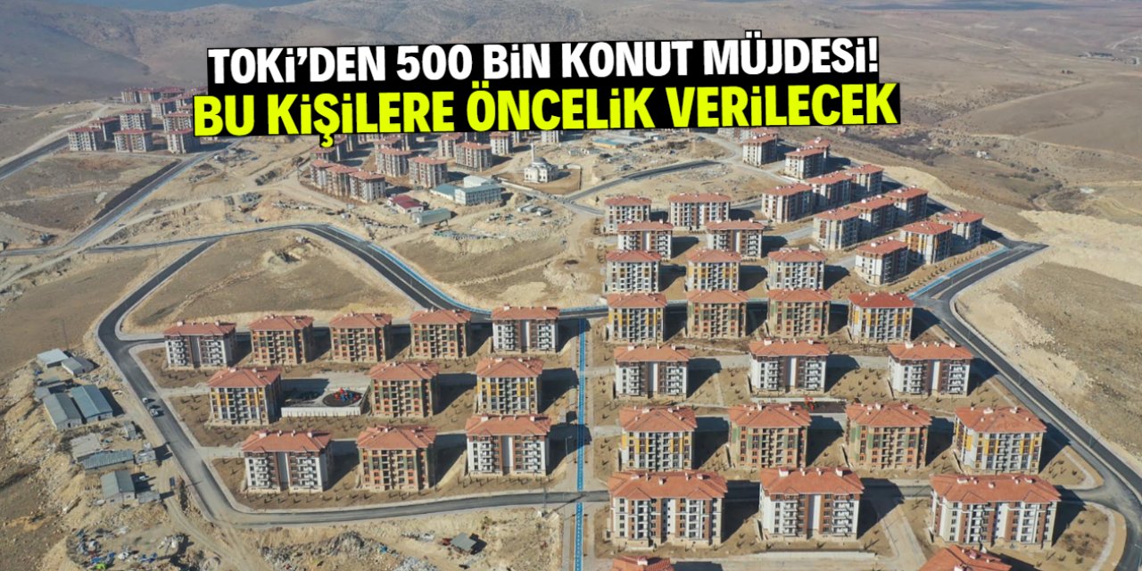 TOKİ'den bu şehirlere 500 bin konut müjdesi! Başvuru için tek şart aranıyor