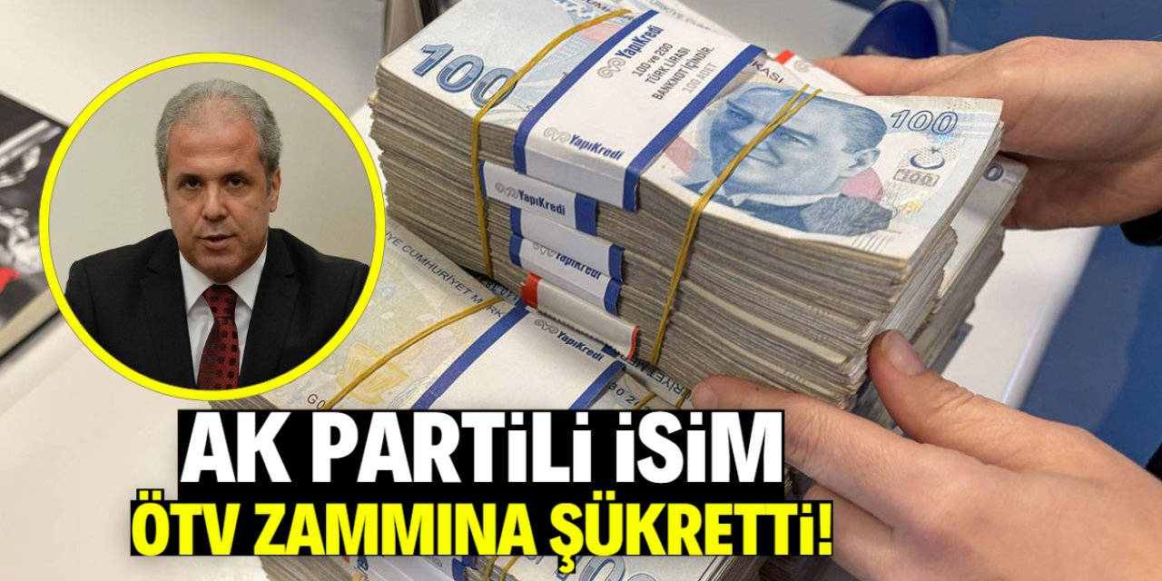 AK Partili isim ÖTV zammına şükretti!